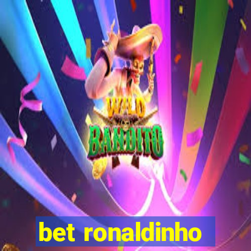 bet ronaldinho